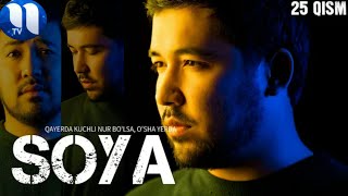 Soya _ Соя (milliy serial 25-qism)