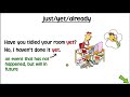 Using 'Yet', 'Already', and 'Just' in Sentences