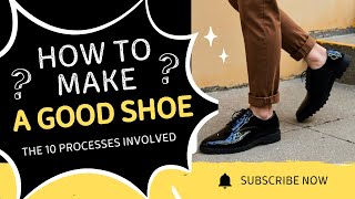 10 processes of making a good shoes || Men cover shoes tutorial video || Making of Derby shoes