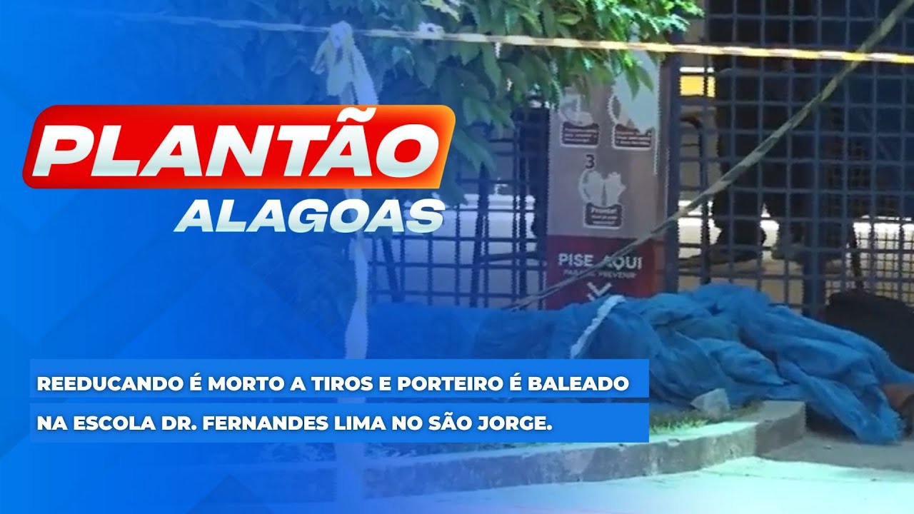 Reeducando &eacute; morto a tiros e porteiro &eacute; baleado na Escola Dr. Fernandes Lima no S&atilde;o Jorge.