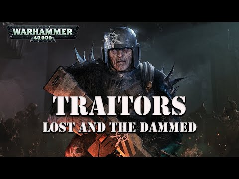 The Lost and the Damned Traitors to Mankind Warhammer 40k lore