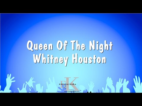 Queen Of The Night – Whitney Houston (Karaoke Version)
