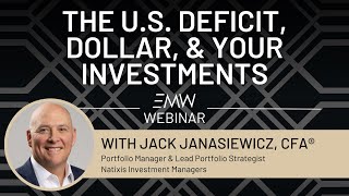 The U.S. Deficit, Dollar, & Your Investments with Jack Janasiewicz