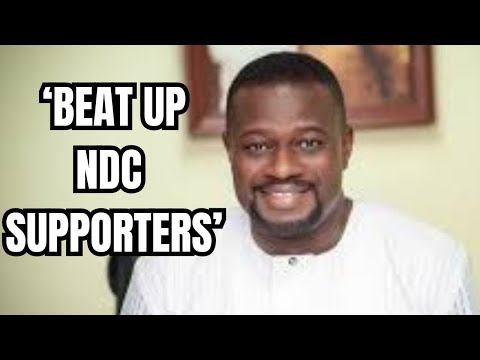 Annoh Dompreh tells NPP people to beat up NDC supporters