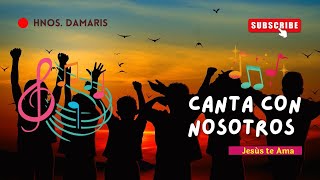 🎶Jesús te Ama 🎤 Canta con Nosotros 🎶
