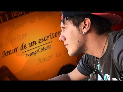 Amor De Un Escritor de Ivangel Music Letra y Video