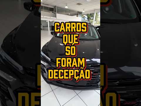 4 CARROS QUE FORAM SÓ DECEPÇÃO NAS CONCESSIONÁRIAS - OS MENOS VENDIDOS!
