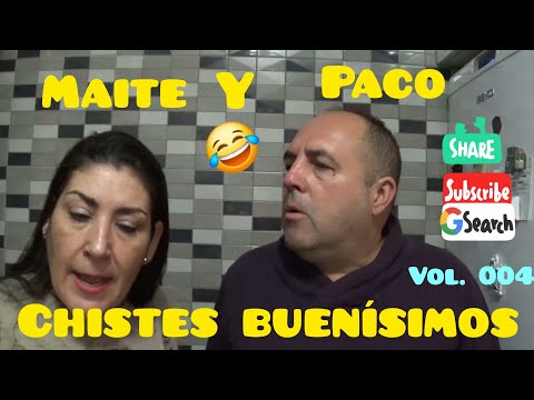 Chistes buenísimos de Paco y Maite vol. 004 😂😂😂😂
