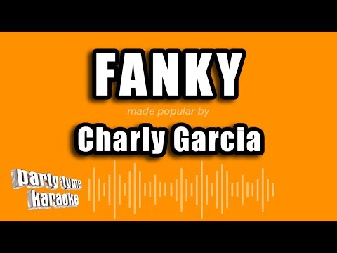 Charly Garcia – Fanky (Versión Karaoke)