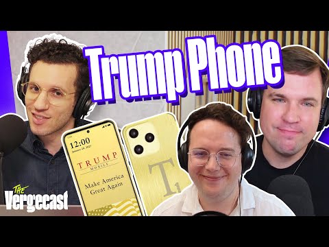 Truth, lies, and the Trump Phone | The Vergecast