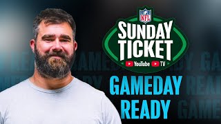 Get gameday ready for NFL Sunday Ticket on YouTube TV and YouTube with Jason Kelce