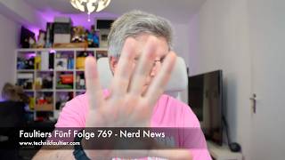 Faultiers Fünf Folge 769 - Nerd News