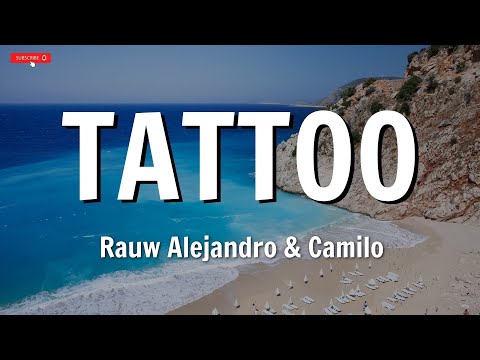 Rauw Alejandro & Camilo - Tattoo Remix (Letra/Lyrics)