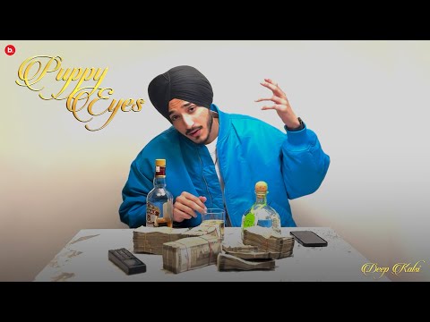 DEEP KALSI - PUPPY EYES FREESTYLE | OFFICIAL MUSIC VIDEO | KALAMKAAR