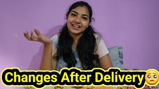 Changes I had after delivery🥺