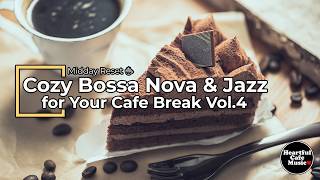 Midday Reset Cozy Bossa Nova & Jazz for Your Cafe Break Vol.4