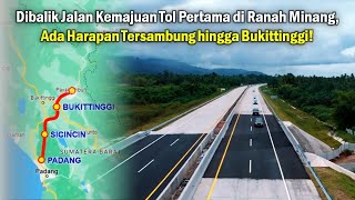 Di balik Jalan Kemajuan Tol Pertama di Ranah Minang, Ada Harapan Tersambung hingga Bukittinggi!