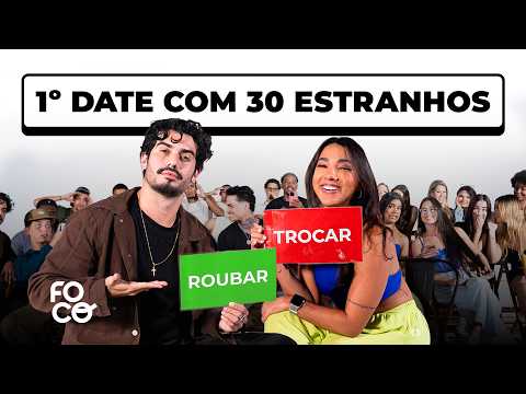 30 ESTRANHOS EM UM DATE | TROCA OU ROUBA