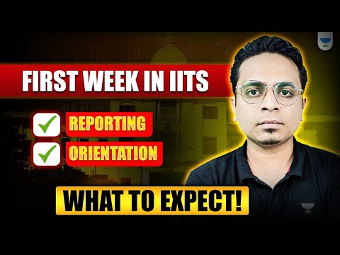 🎓 First Week in IITs: Reporting, Orientation & What to Expect! #iitjam2026