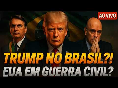 🚨 BOMBA: TRUMP NO BRASIL ? + EUA À BEIRA DE GUERRA CIVIL?