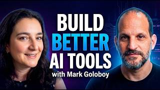Build Better AI Tools with Mark Goloboy