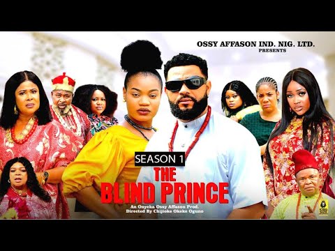 THE BLIND PRINCE (SEASON 1) - 2025 Latest Nigerian Nollywood Movie ||Trending Nollywood Movie
