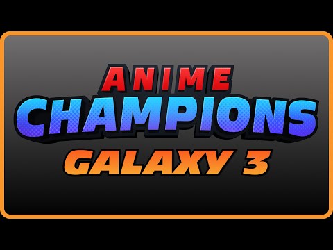 Anime Champions Galaxy 3 Teaser Trailer