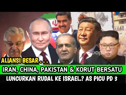 GEMPAR..!! ALIANSI BESAR IRAN,CHINA,PAKISTAN & KORUT BERSATU LUNCURKAN RUDAL KE ISRAEL..!!