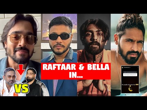 RAFTAAR & BELLA IN....⁉️ | EMIWAY | YO YO VS BADSHAH CONTROVERSY - BHUVAN BAM & ZAKIR KHAN REACT