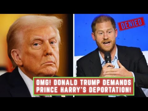 NO ONE WANTS HIM! Donald Trump Demands Prince Harry's Deportation While Brits Slam the Door Shut!