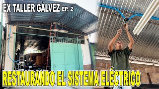 RESTAURANDO el SISTEMA ELÉCTRICO del Ex Taller Gálvez 🧑🏻‍🔧⚡️ | Youtubero Salvadoreño