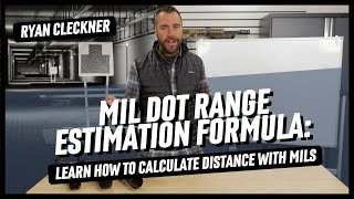 Mil Dot Range Estimation Formula: Learn how to Calculate Distance with MILs | Ryan Cleckner