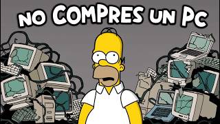 PORQUE es MALA IDEA COMPRAR un PC en ESTE MOMENTO...