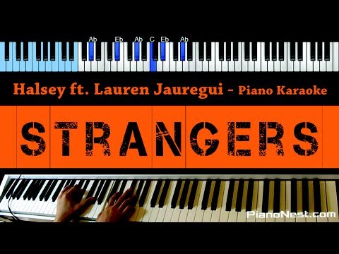 Halsey – Strangers ft Lauren Jauregui – LOWER Key (Piano Karaoke / Sing Along)