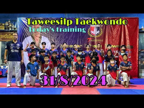 #taekwondo training 31/8/2024 #taweesilp_taekwondo_Thailand