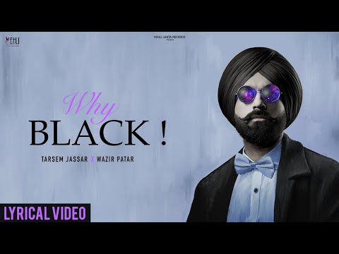 Why Black | Tarsem Jassar | New Punjabi Songs 2022 | Wazir Patar | Enigma EP | Latest Punjabi Songs