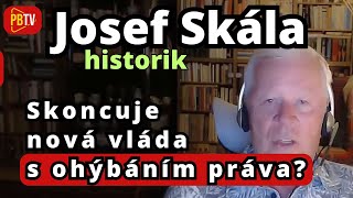 Josef Skála: Skoncuje nová vláda s ohýbáním práva? Poděkování Jindřichu Rajchlovi.