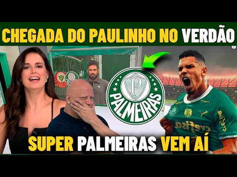 SEXTA AGITADA NO PALMEIRAS ! PAULINHO CHEGANDO NO VERDÃO ! NOTICIAS DO PALMEIRAS HOJE