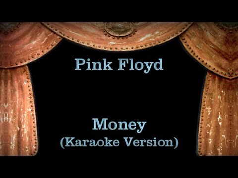 Pink Floyd – Money – Lyrics (Karaoke Version)