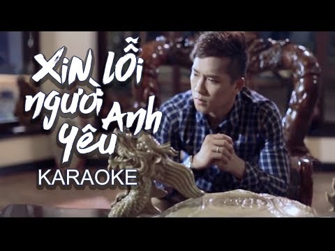 [KARAOKE] Xin Lỗi Người Anh Yêu – Châu Khải Phong