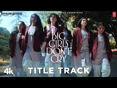 Big Girls Don’t Cry (Title Track) (Song): Amit Trivedi, Mali | Nitya Mehra | #BGDC