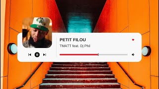 T Matt - Petit filou feat. Dj Phil (Official Lyrics Video)