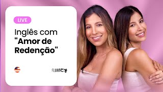 Inglês com "Amor de Redenção" | Gêmeas do Inglês