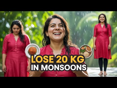 Lose 20 Kgs This Monsoon – Simple Indian Diet Plan for Fast Weight Loss!