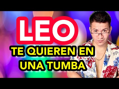 LEO ♌️  IMPACTANTE ‼️ ELLOS TE QUIEREN VER EN UNA TUMBA Y ES POR CELOS