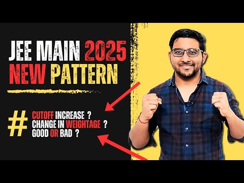 Jee Mains 2025 New Exam pattern | Cutoff Increase ? Weightage Change ? Rank vs Marks vs Percentile