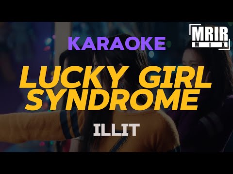 ILLIT (아일릿) – Lucky Girl Syndrome KARAOKE Instrumental With Lyrics