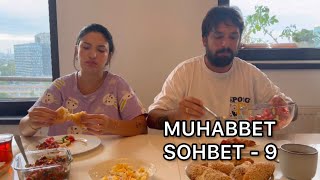 MUHABBET SOHBET - 9 :)