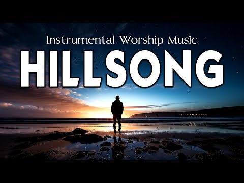 Prayer Time // Instrumental Soaking Hillsong Worship // Soaking Worship Music