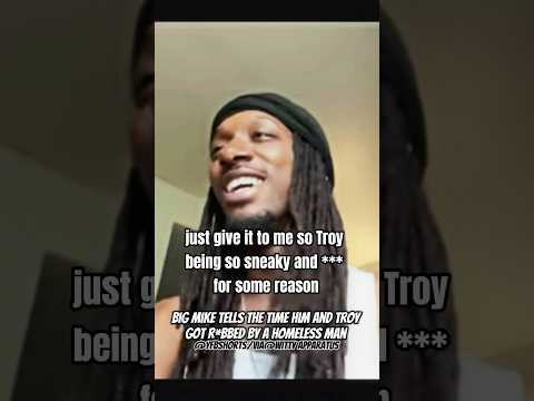 Big Mike Tells The Time Him And Troy Got R*bbed By A Homeless Man 😳 @wittyapparatus #bigmike